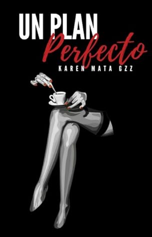 Un plan perfecto