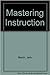 Mastering Instruction
