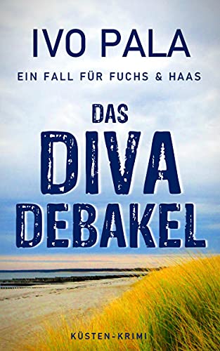 Das Divadebakel (Ein Fall für Fuchs und Haas, #23)