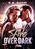 Fire over Dark by G.H. David
