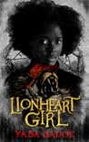 Lionheart Girl by Yaba Badoe