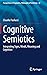Cognitive Semiotics: Integrating Signs, Minds, Meaning and Cognition (Perspectives in Pragmatics, Philosophy & Psychology, 24)