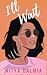 I'll Wait by Nitya Dalmiya