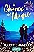 A Chance of Magic: A Light-...