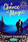 A Chance of Magic by Tiffany Chandler