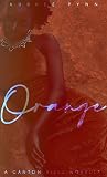 Orange by Aubreé Pynn