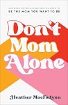 Don't Mom Alone: ...