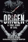 Origen: A True Story Of Evil