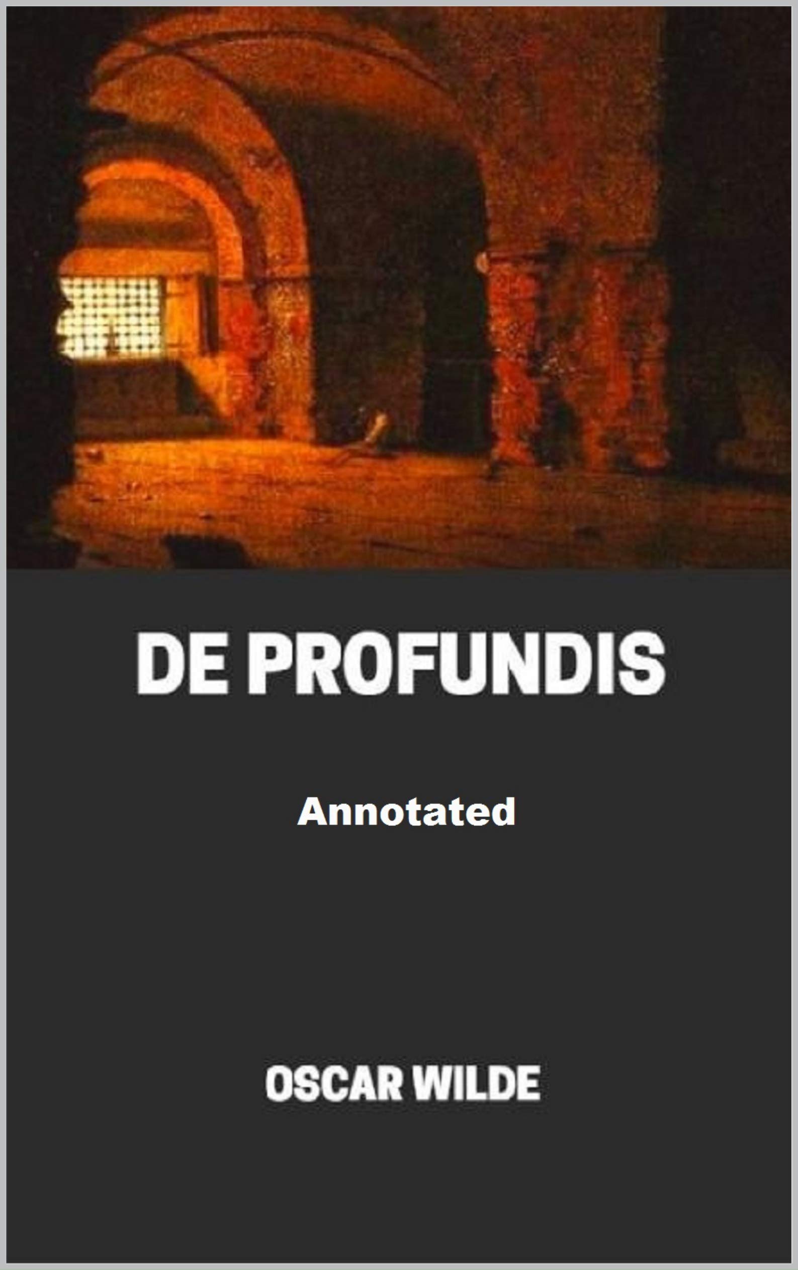 De Profundis Annotated