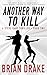 Another Way To Kill (A Stev...