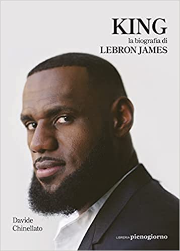 King. La biografia di LeBron James (Paperback)