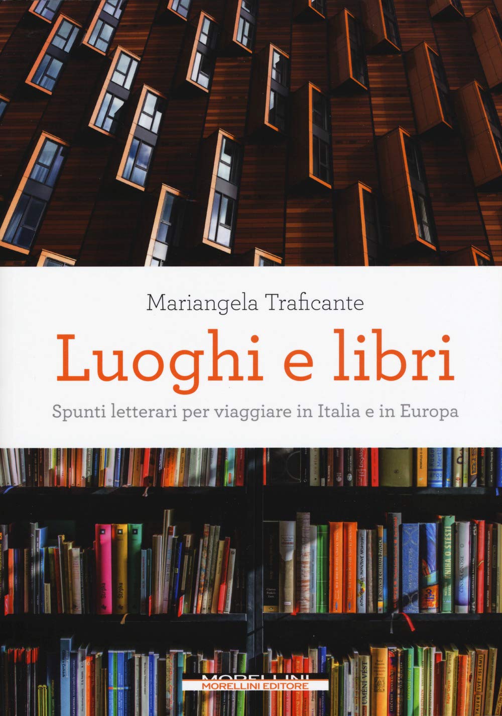 Luoghi e libri. Spunti letterari per viaggiare in Italia e in Europa (Paperback)