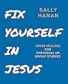 Fix Yourself: In Jesus (Pick Your Life series) Fix Yourself: In Jesus (Pick Your Life series)