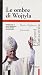 Le ombre di Wojtyla