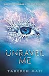 Unravel Me (Shatter Me, #2) Book cover for Unravel Me (Shatter Me, #2)
