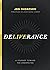 Deliverance: A Journey Towa...