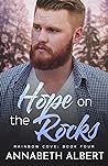 Hope on the Rocks by Annabeth Albert