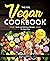 The XXL Vegan Cookbook: Qui...