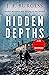 Hidden Depths (Detective To...