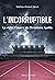 L’Incorruptible: La vie et ...
