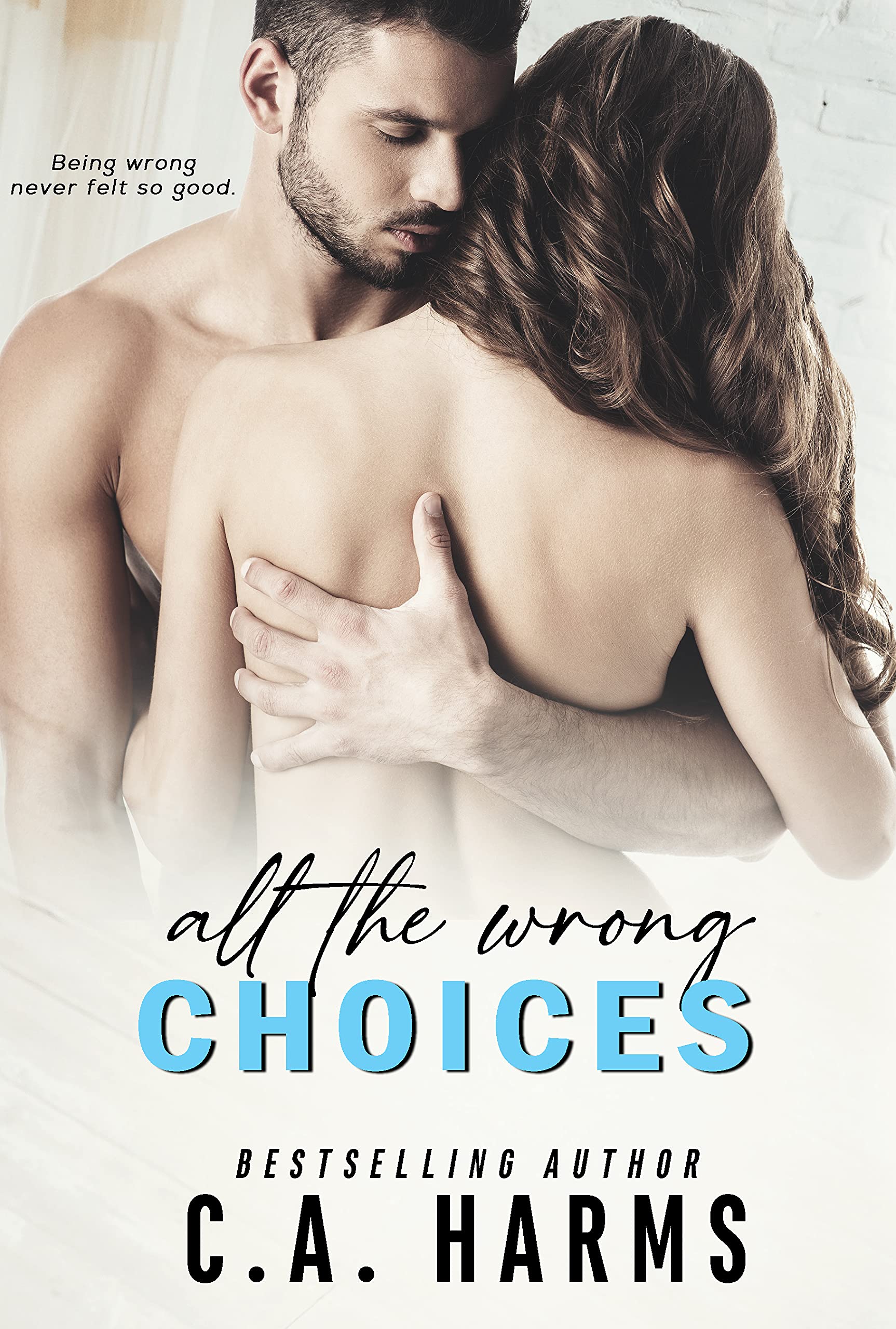 All the Wrong Choices (Kindle Edition)