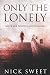 Only The Lonely: Large Prin...