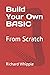 Build Your Own BASIC by Richard Whipple