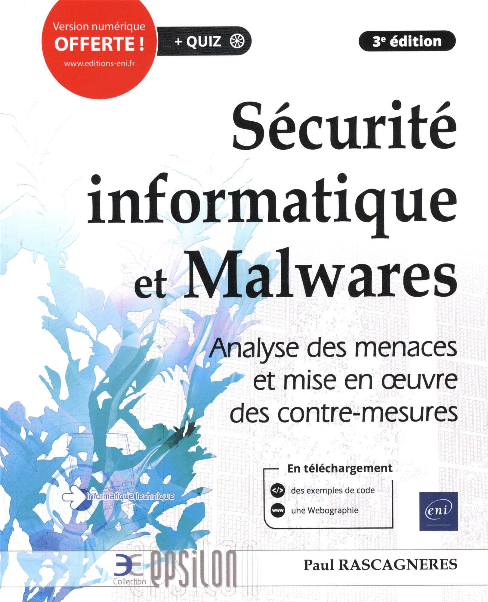 Sécurité informatique et Malwares - Analyse des menaces et mise en oeuvre des contre-mesures (3e édition)