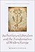 Authoritarian Liberalism and the Transformation of Modern Europe by Michael A. Wilkinson