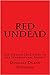 Red Undead: The Untold True...