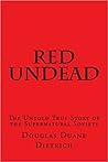 Red Undead by Douglas Duane Dietrich