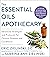 The Essential Oils Apothecary by Eric Zielinski D.C.