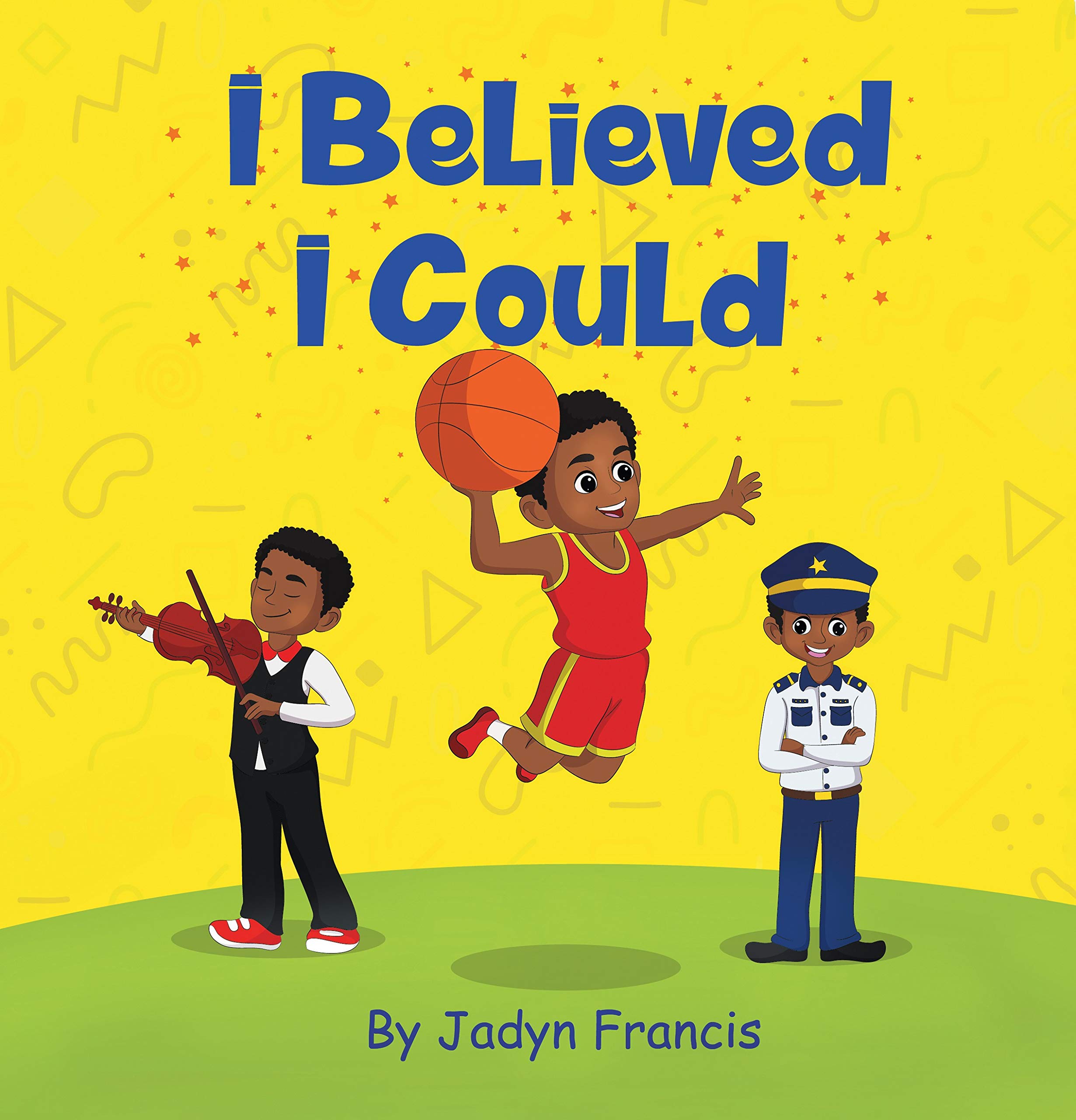I Believed I Could: Boy Book (The I Believed I Could Book Series)