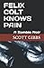 Felix Colt Knows Pain
