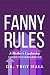 Fanny Rules: A Mother's Lea...