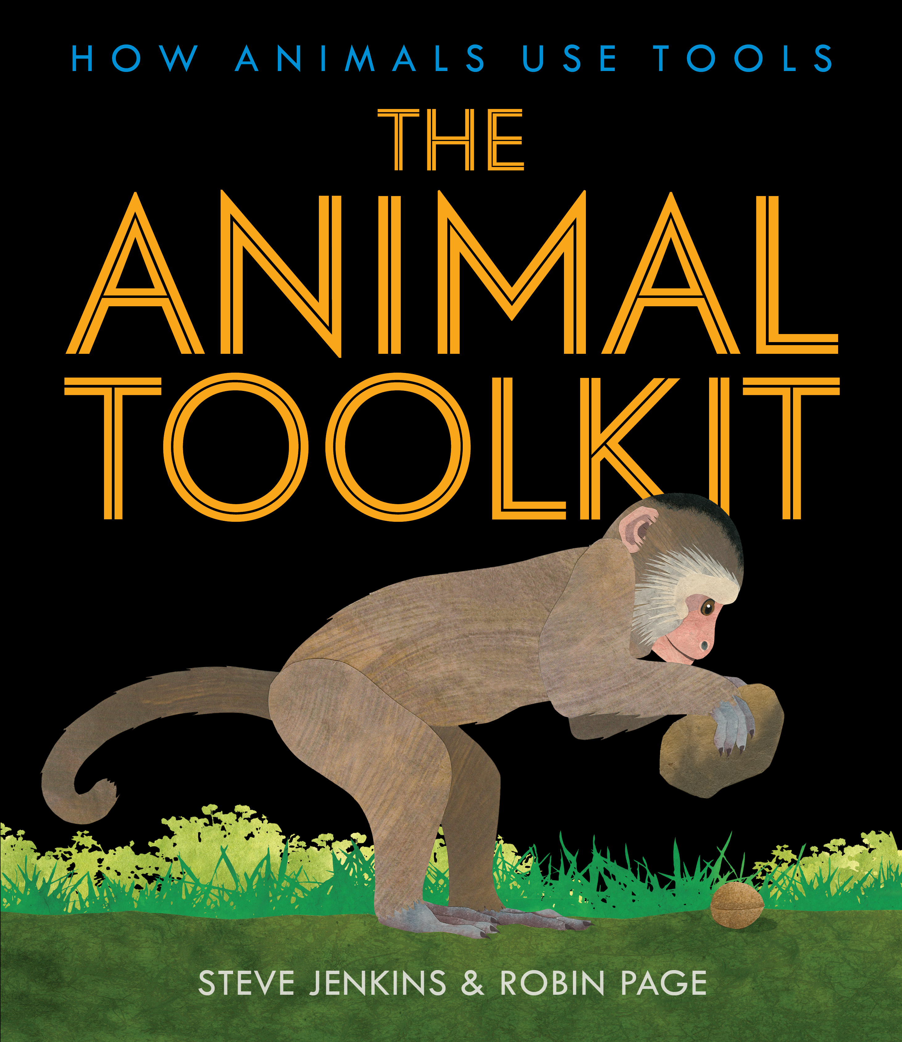 The Animal Toolkit: How Animals Use Tools – An Illustrated Nonfiction Book About Creative Creatures for Kids (Ages 6-9)