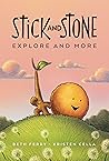 Stick and Stone Explore and More by Beth Ferry