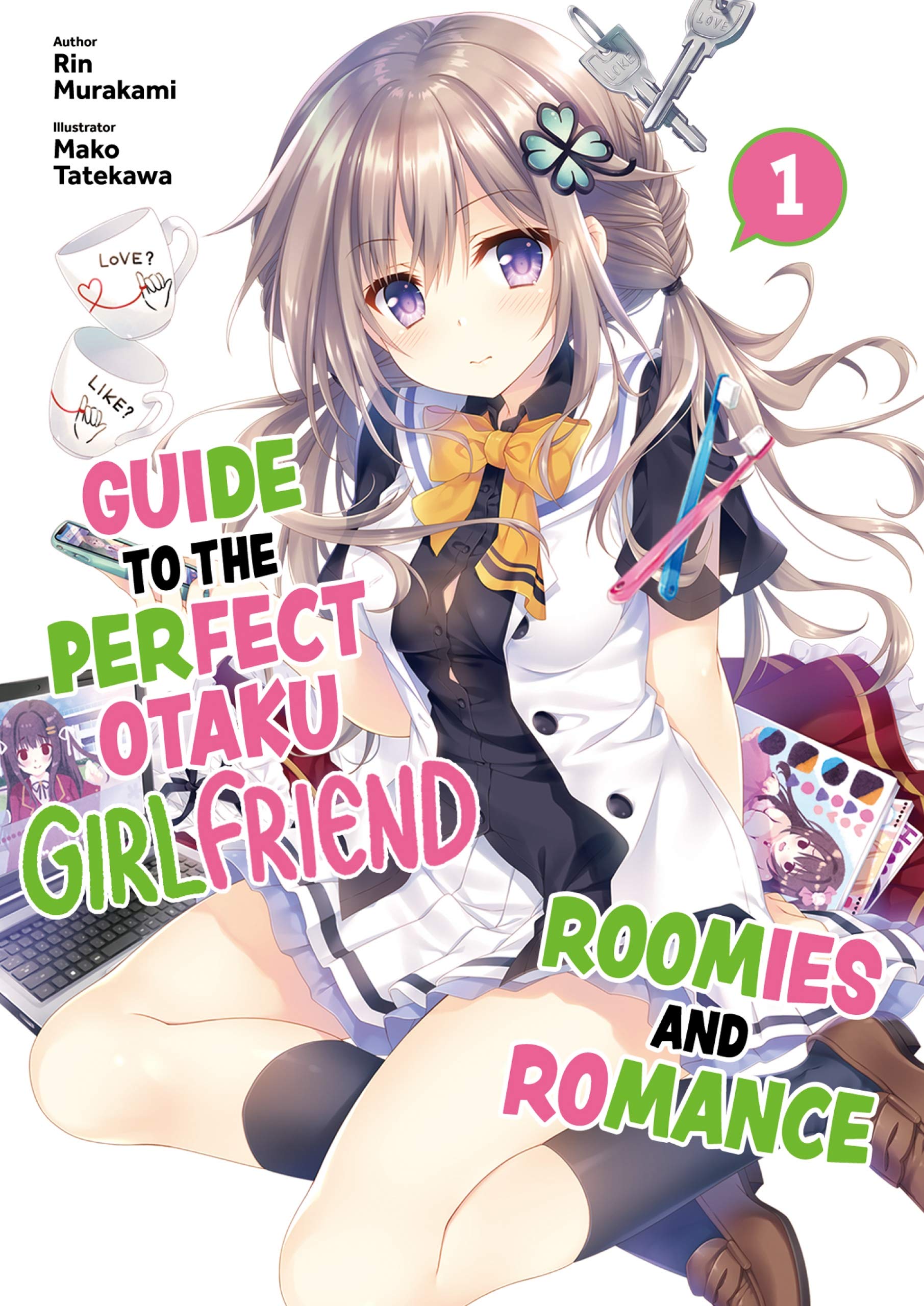 Guide to the Perfect Otaku Girlfriend: Roomies and Romance Volume 1 (Kindle Edition)