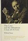 The Cave and the Mountain: A Study of E. M. Forster The Cave and the Mountain: A Study of E. M. Forster