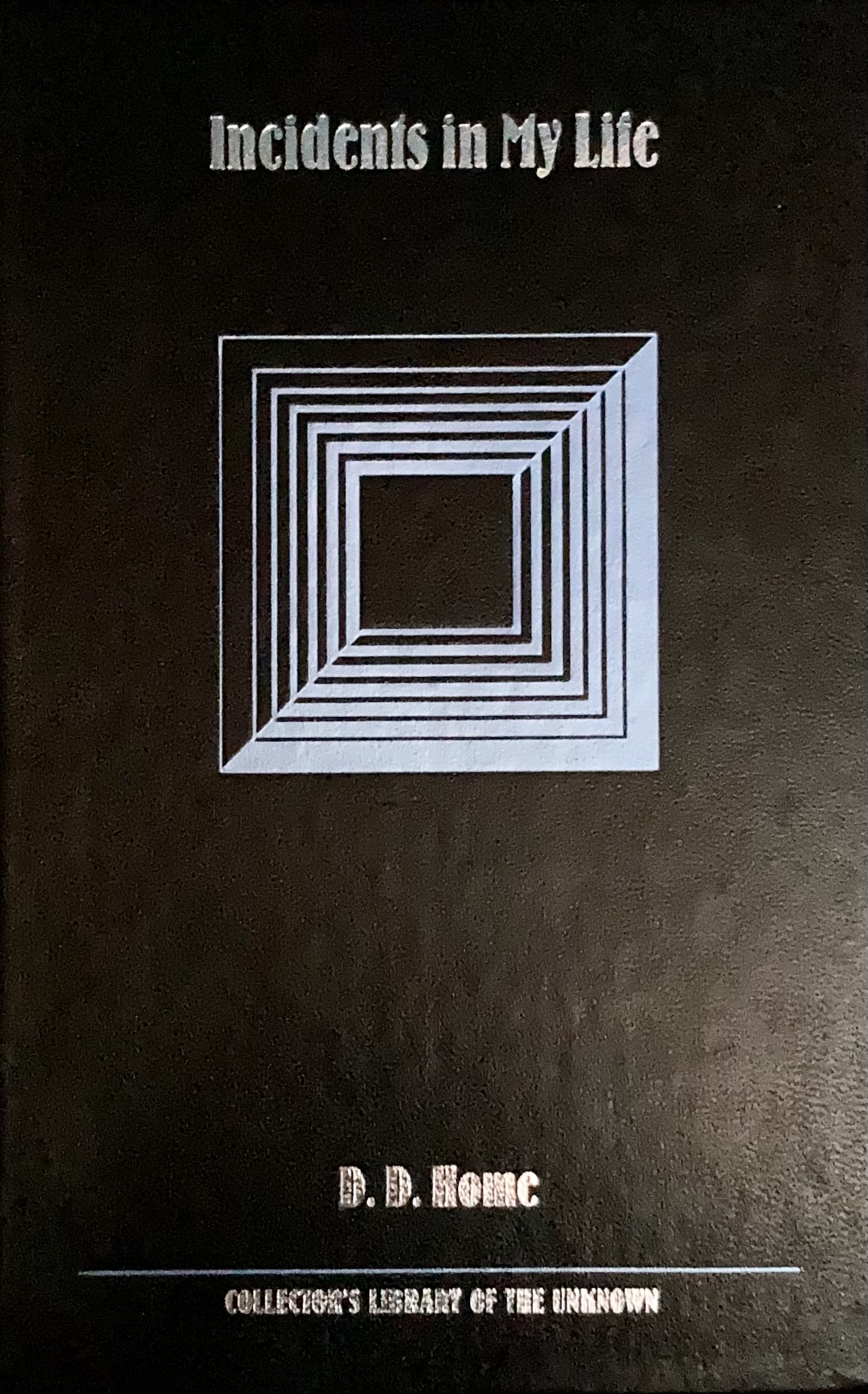 Incidents in my life (Collector's library of the unknown)