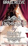 Enthralled by Darcy by Grace Reeve