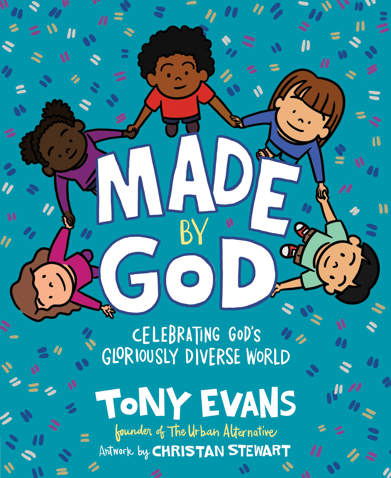 Made by God: Celebrating God's Gloriously Diverse World (Hardcover)