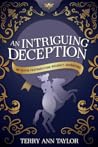 An Intriguing Deception (Olivia Featherstone Adventures, #1)