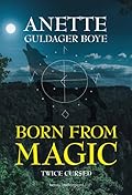 Born from Magic - Twice Cursed