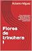 Flores de trinchera I by Roberto Míguez