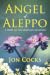 Angel of Aleppo by Jon Cocks