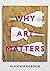 Why Art Matters: A Call for Christians to Create