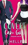 The Covert Cam Girl by J.B. Heller