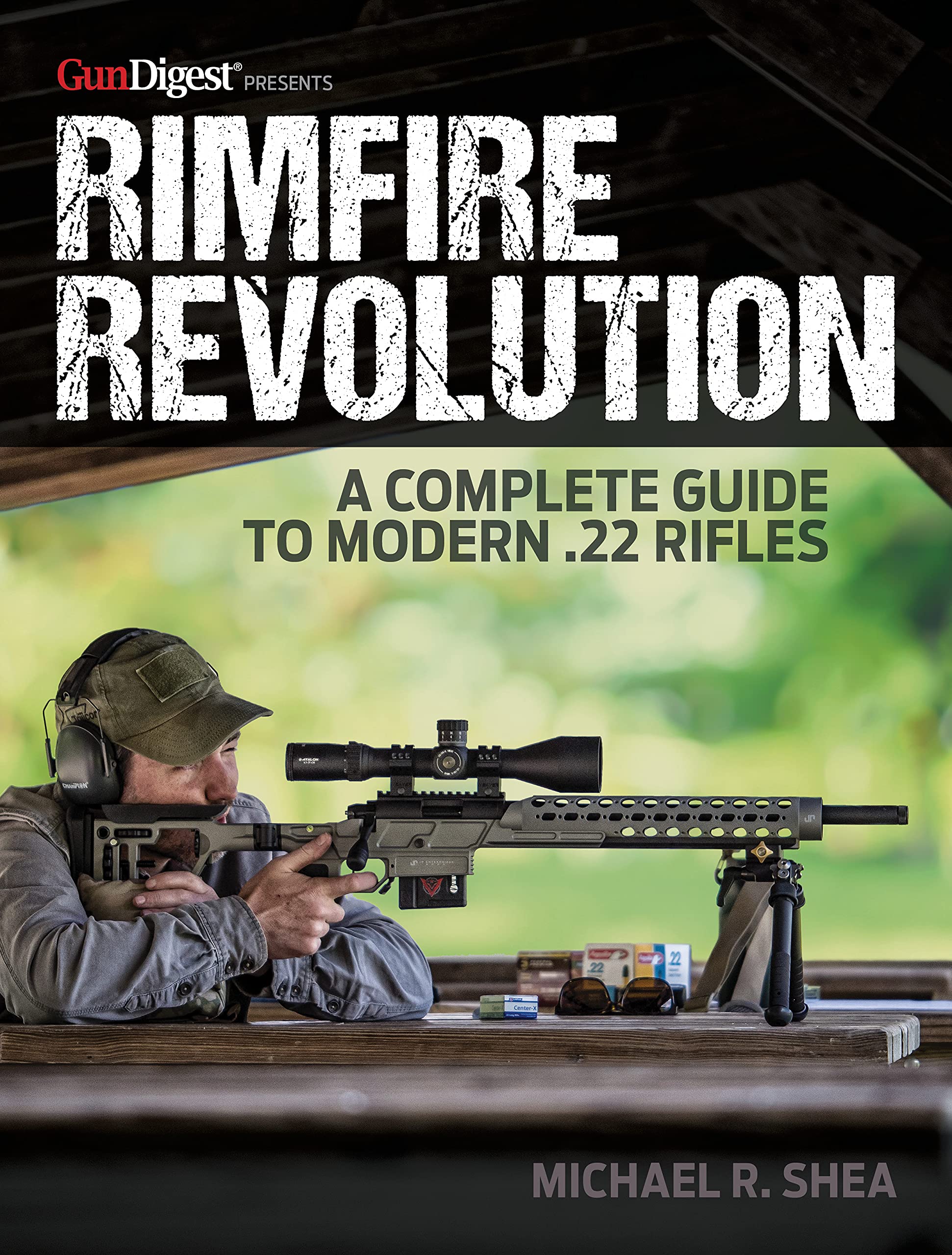Rimfire Revolution: A Complete Guide to Modern .22 Rifles (Kindle Edition)