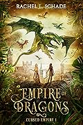 Empire of Dragons (Cursed Empire, #1)